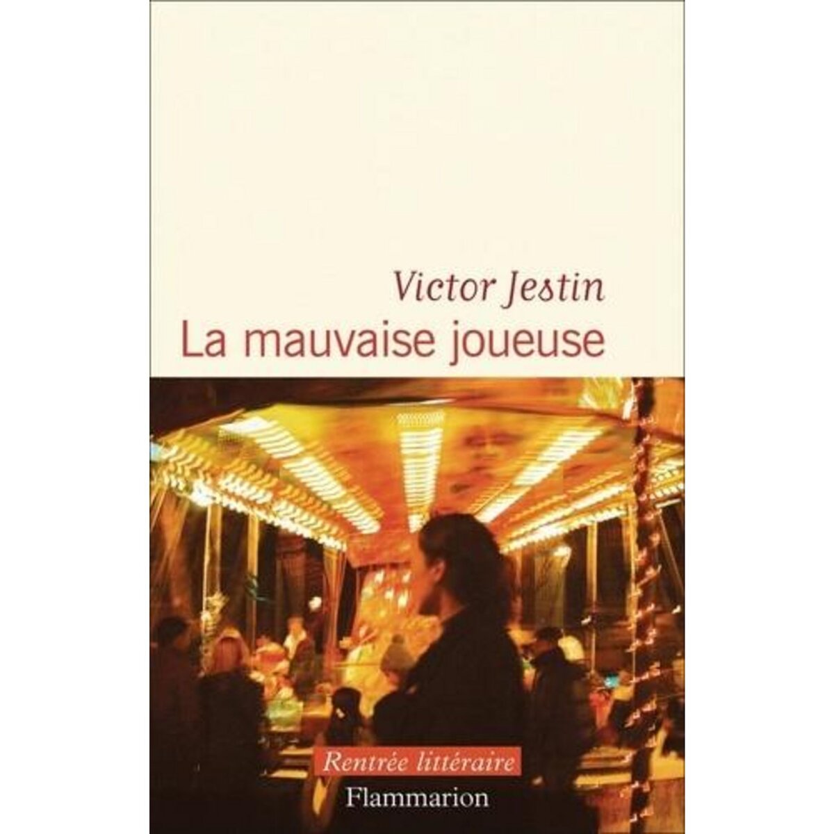 LA MAUVAISE JOUEUSE, Jestin Victor