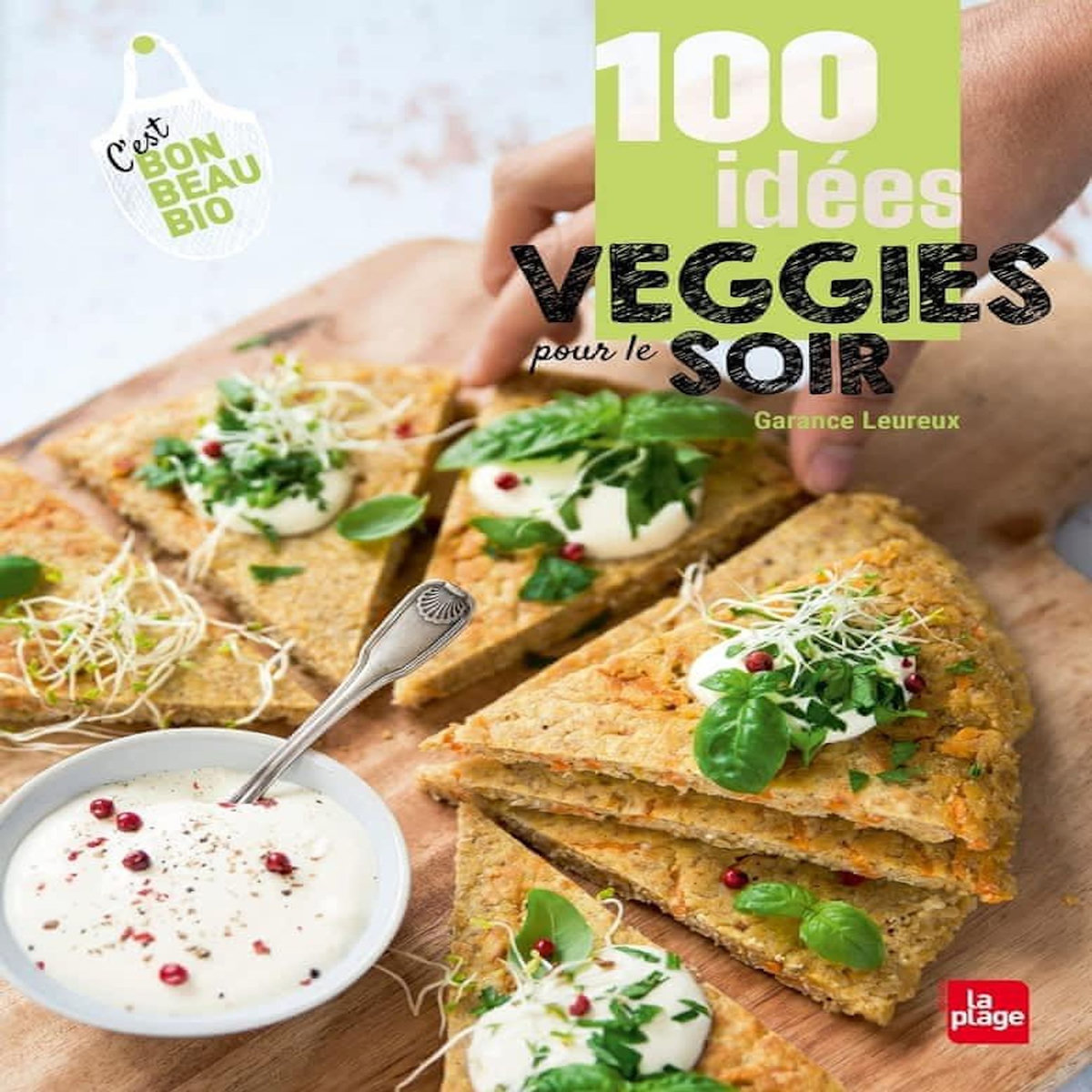 100 IDEES VEGGIE POUR LE SOIR, Leureux Garance