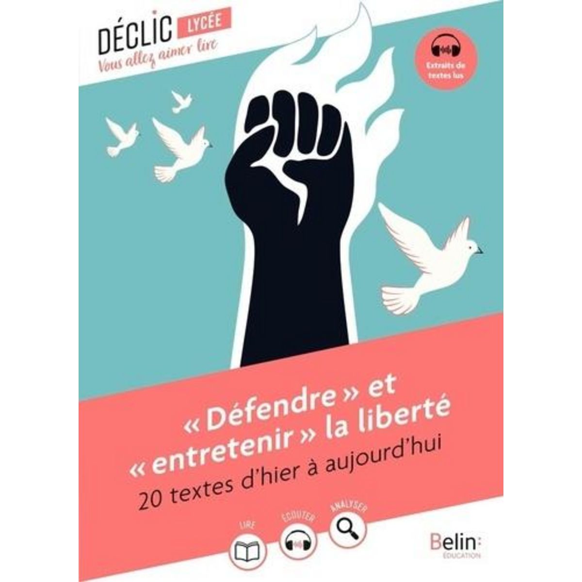 DEFENDRE  ET  ENTRETENIR  LA LIBERTE. 20 TEXTES D'HIER A AUJOURD'HUI, Blanc Duffaud Virginie