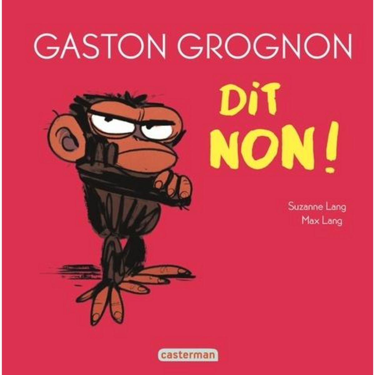 GASTON GROGNON : GASTON GROGNON DIT NON !, Lang Suzanne
