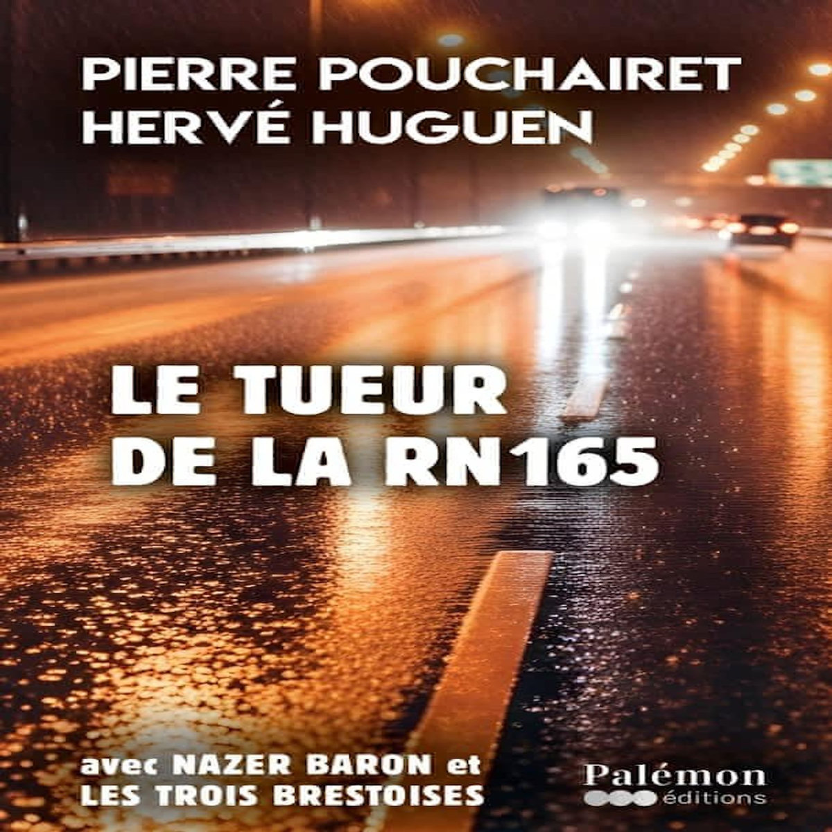 LE TUEUR DE LA RN165, Pouchairet Pierre