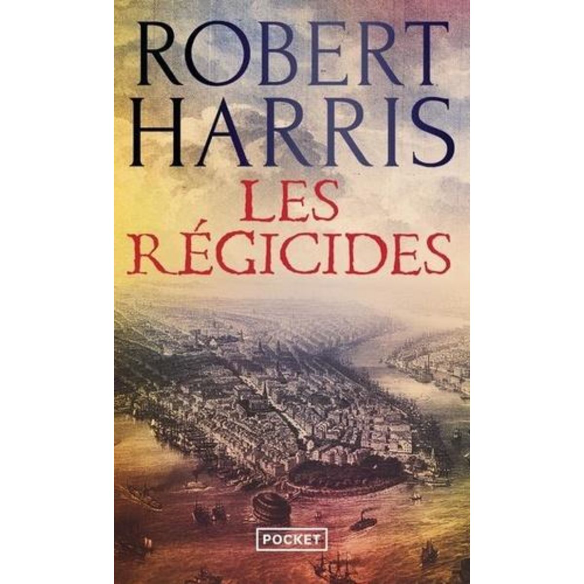 LES REGICIDES, Harris Robert