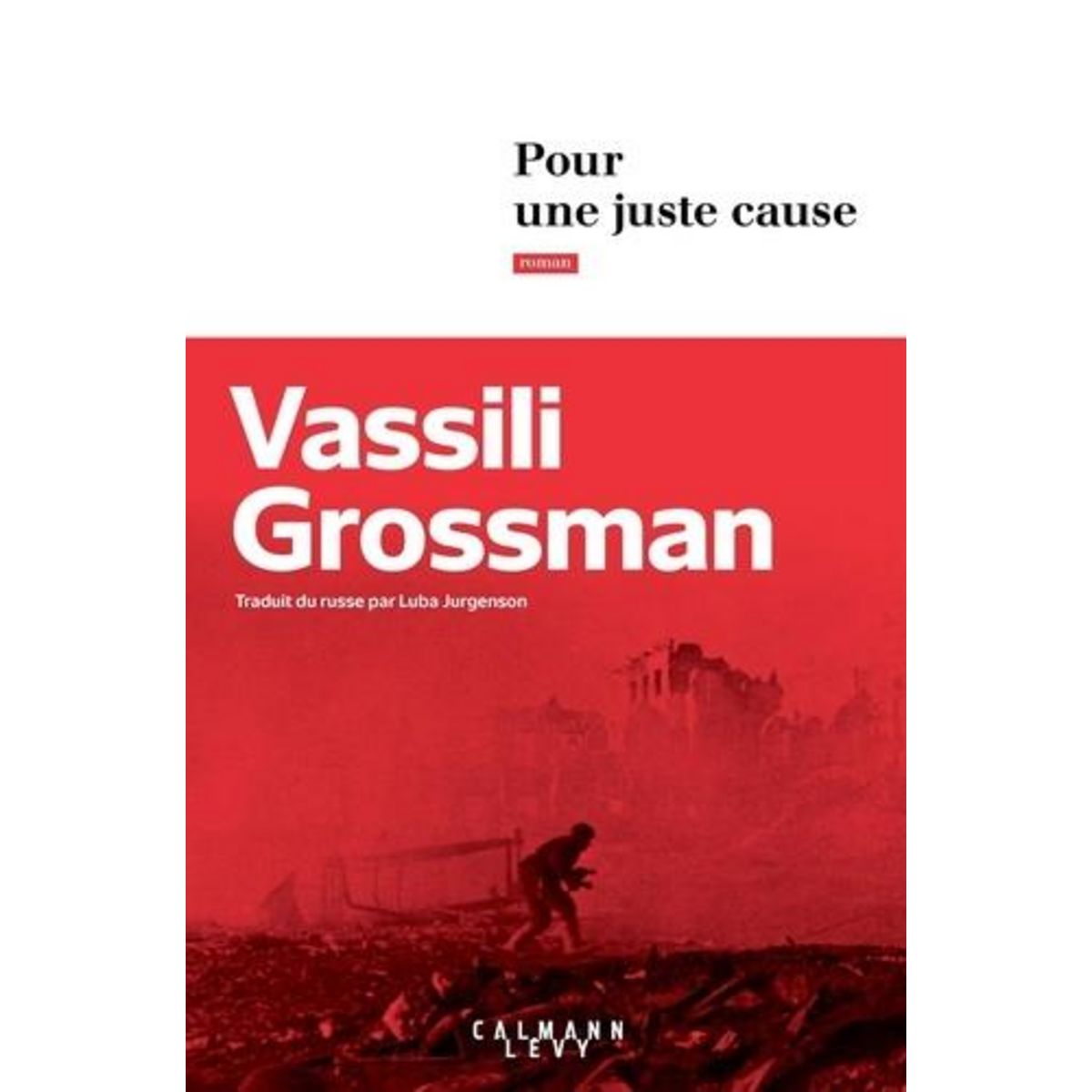 POUR UNE JUSTE CAUSE, Grossman Vassili