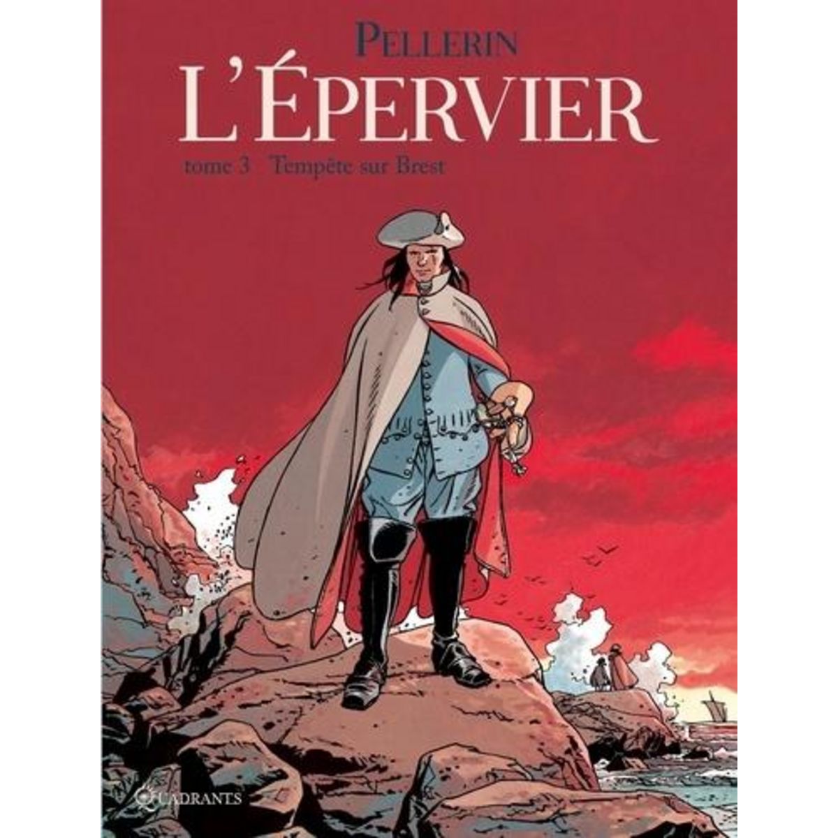 L'EPERVIER TOME 3 : TEMPETE SUR BREST, Pellerin Patrice