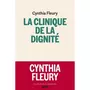  LA CLINIQUE DE LA DIGNITE, Fleury Cynthia