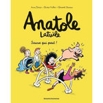 ANATOLE LATUILE TOME 10 : SAUVE QUI PEUT !, Didier Anne