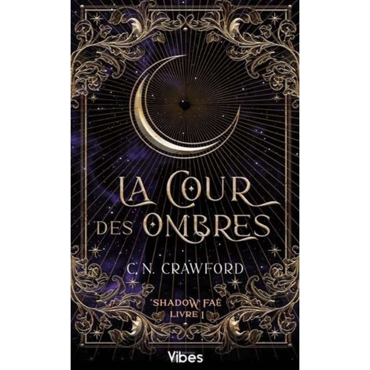 SHADOW FAE TOME 1 : LA COUR DES OMBRES, Crawford C. N.