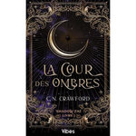 SHADOW FAE TOME 1 : LA COUR DES OMBRES, Crawford C. N.