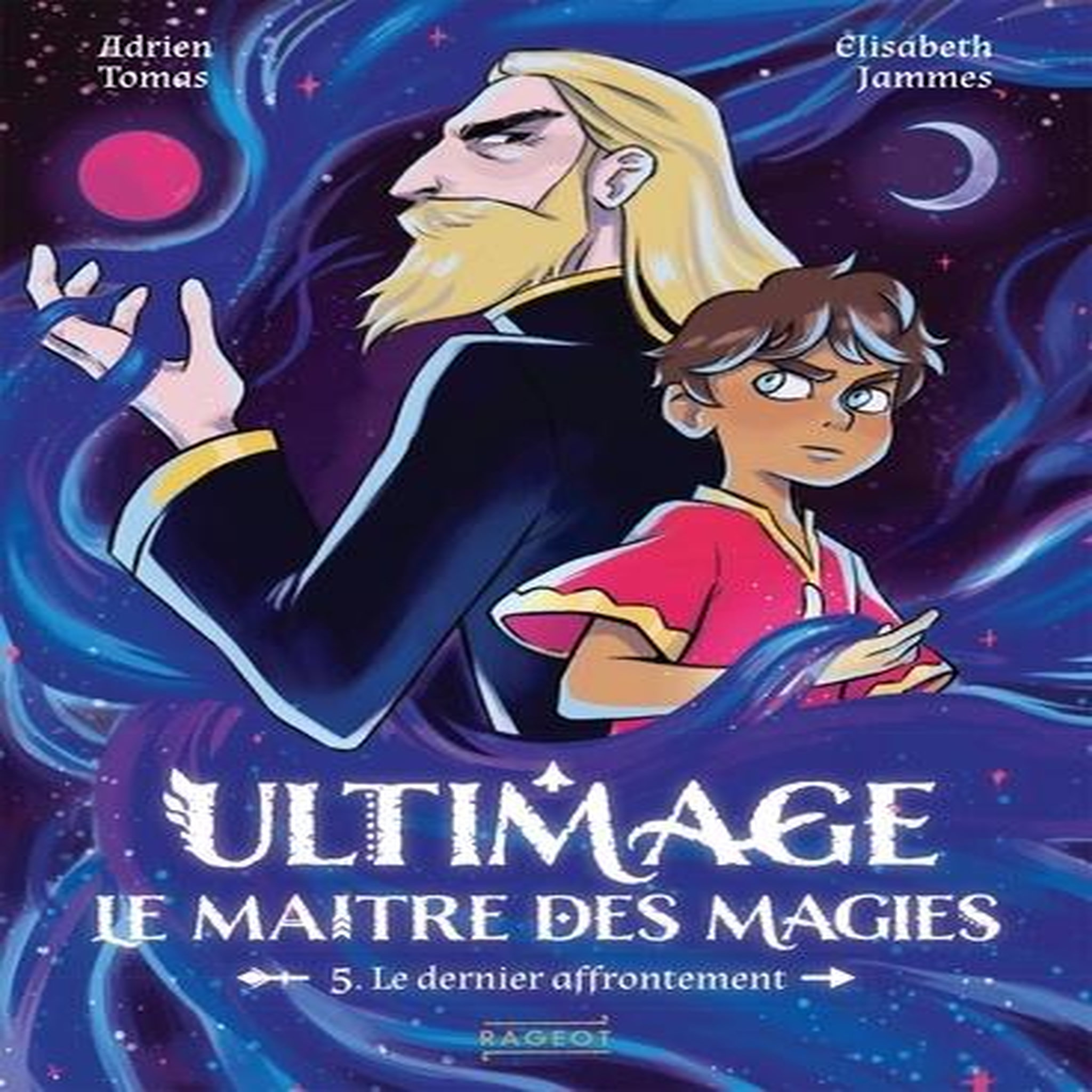 ULTIMAGE, LE MAITRE DES MAGIES TOME 5 : LE DERNIER AFFRONTEMENT, Tomas Adrien