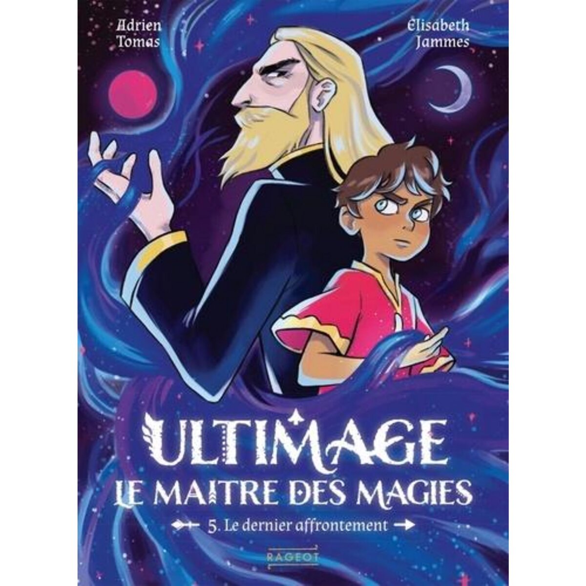 ULTIMAGE, LE MAITRE DES MAGIES TOME 5 : LE DERNIER AFFRONTEMENT, Tomas Adrien