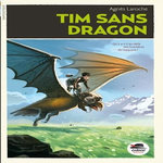 TIM SANS DRAGON, Laroche Agnès