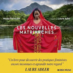 LES NOUVELLES MATRIARCHES. DERNIERES SOCIETES DE FEMMES AUTOUR DU MONDE, Ferroukhi Nadia