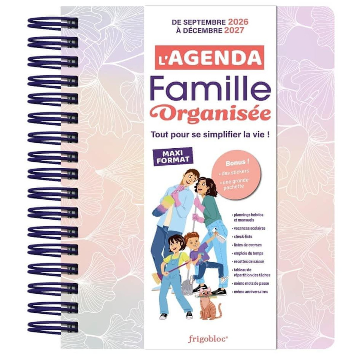 L'AGENDA FAMILLE ORGANISEE. TOUT POUR SE SIMPLIFIER LA VIE ! DE SEPTEMBRE 2026 A DECEMBRE 2027, Briday Aurélie
