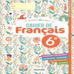 CAHIER DE FRANCAIS 6E DE PLUMES & DE PAGES. EDITION 2025, Randanne Florence