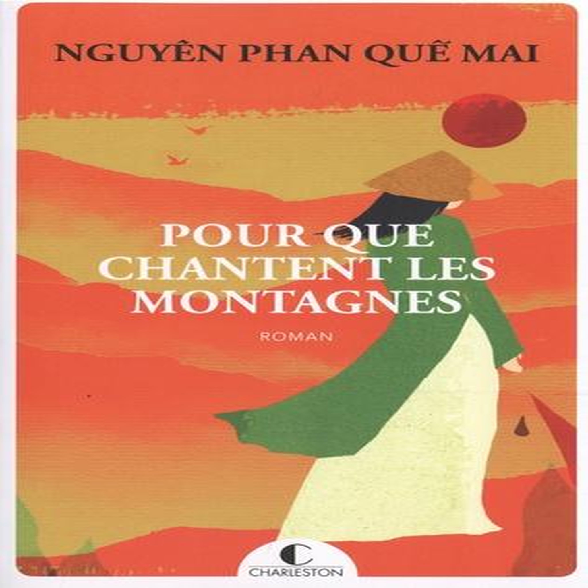 POUR QUE CHANTENT LES MONTAGNES, Nguyen Phan Que Mai