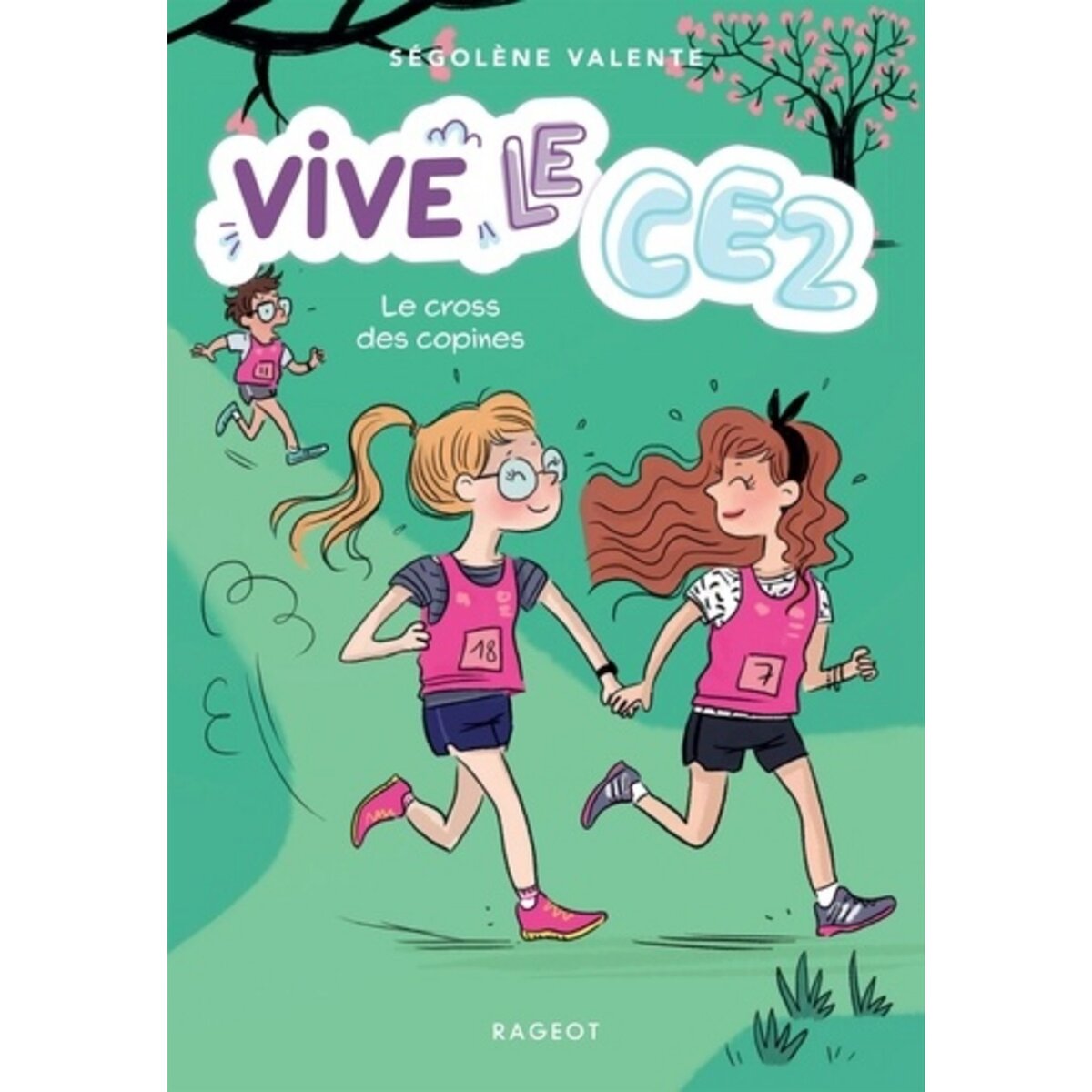  VIVE LE CE2 ! TOME 3 : LE CROSS DES COPINES, Valente Ségolène