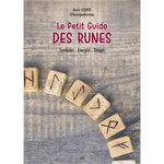 LE PETIT GUIDE DES RUNES. SYMBOLES - ENERGIES - TIRAGES, Legros Kevin