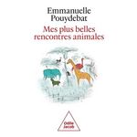 MES PLUS BELLES RENCONTRES ANIMALES, Pouydebat Emmanuelle