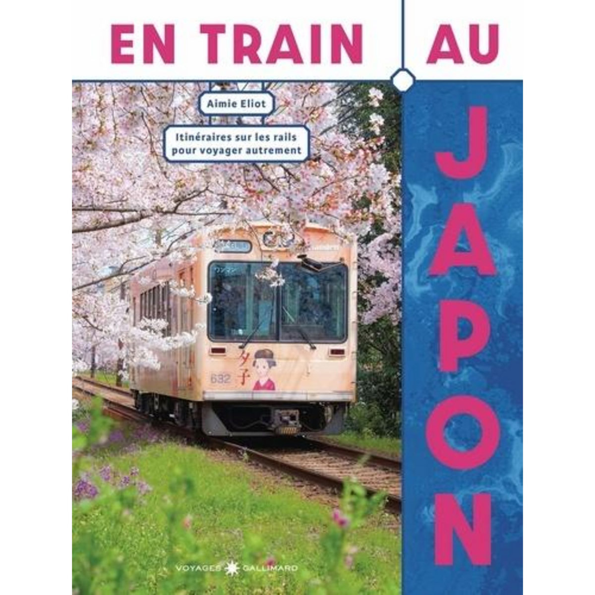 EN TRAIN AU JAPON. ITINERAIRES SUR LES RAILS POUR VOYAGER AUTREMENT, Eliot Aimie
