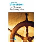 LA CHAUSSEE DES MERRY MEN, Stevenson Robert Louis