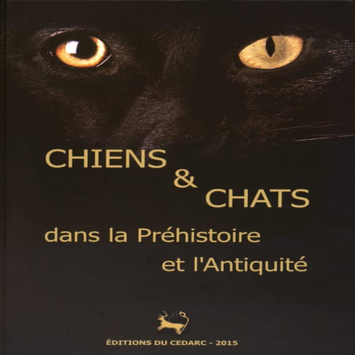CHIENS ET CHATS DANS LA PREHISTOIRE ET L'ANTIQUITE, Bellier Claire