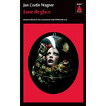 LUNE DE GLACE, Costin Wagner Jan