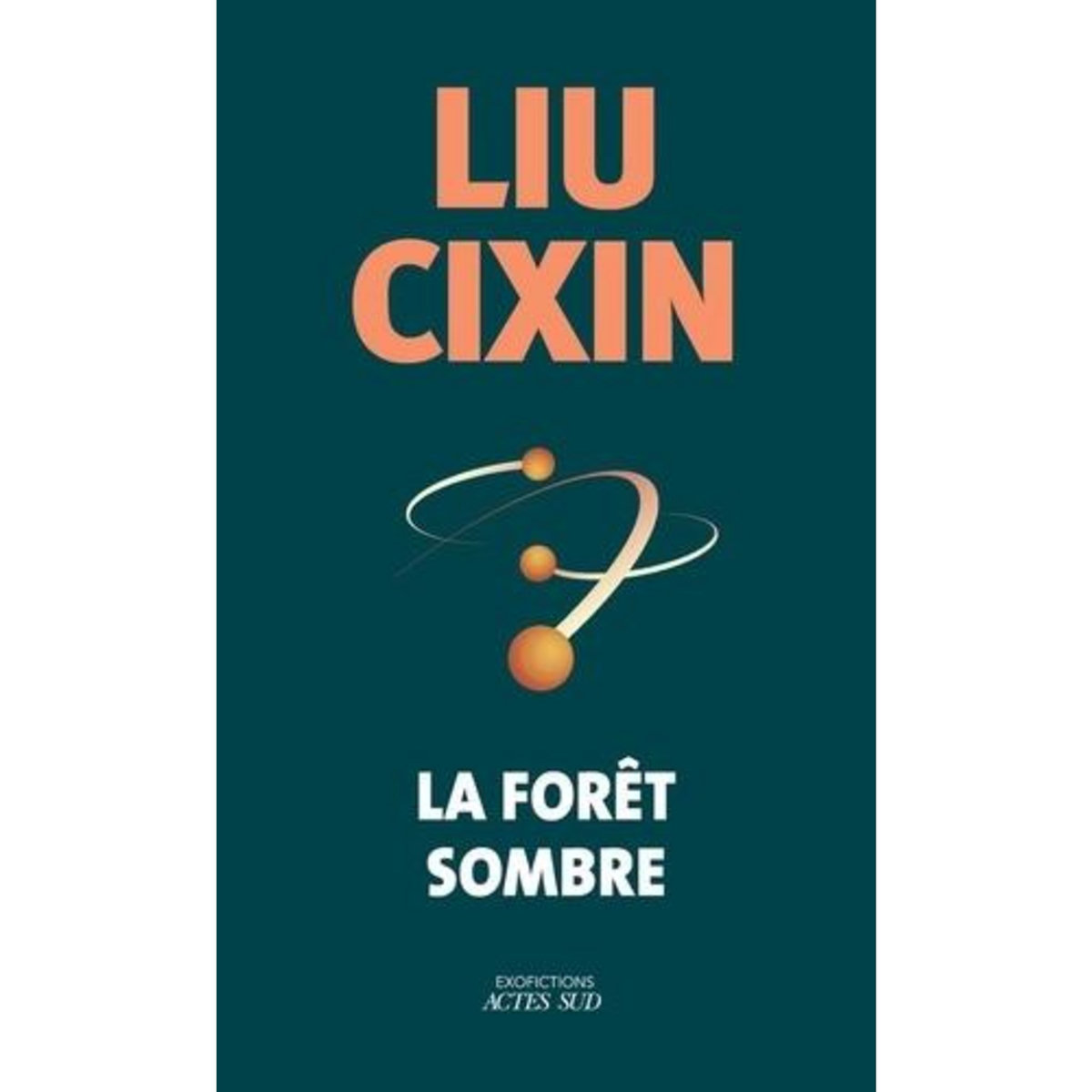 LA FORET SOMBRE. EDITION COLLECTOR, Liu Cixin