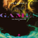GAMES TOME 2 : LA FAUCHEUSE, S. Okéanos