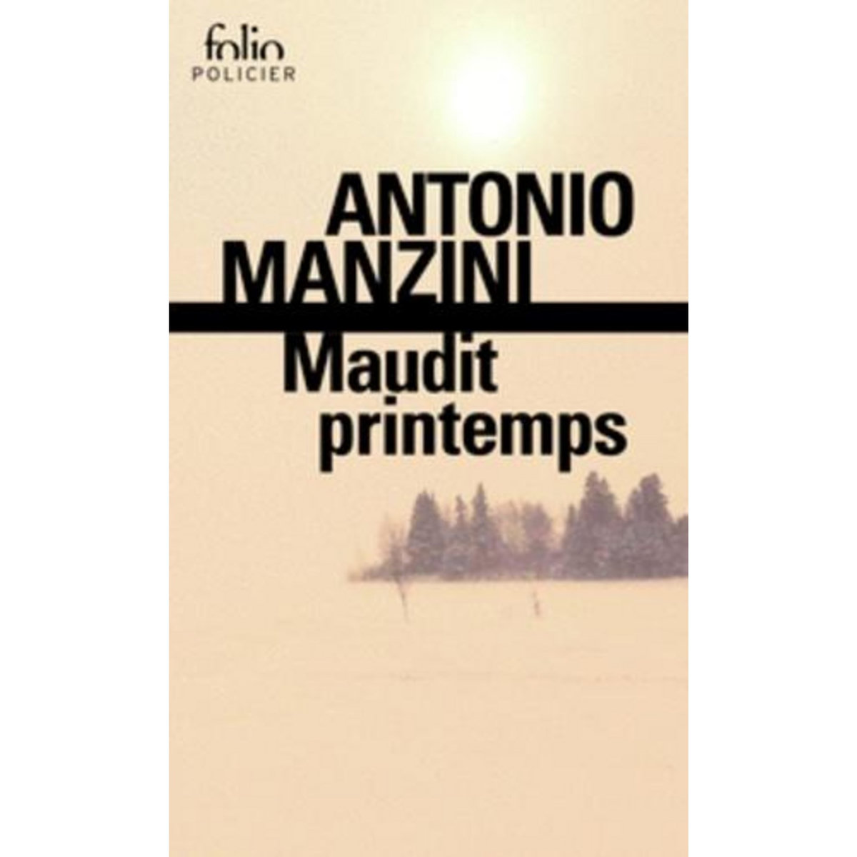 MAUDIT PRINTEMPS. UNE ENQUETE DE ROCCO SCHIAVONE, Manzini Antonio