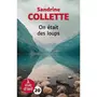  ON ETAIT DES LOUPS [EDITION EN GROS CARACTERES], Collette Sandrine