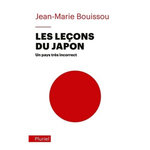 LES LECONS DU JAPON. UN PAYS TRES INCORRECT, EDITION ACTUALISEE, Bouissou Jean-Marie