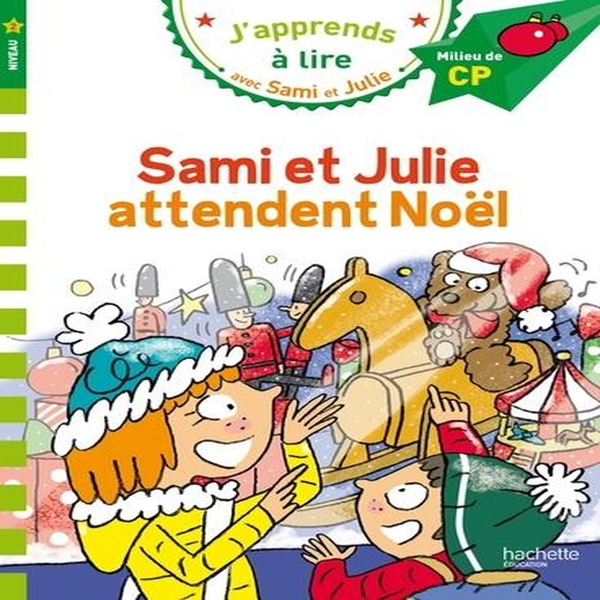 J'APPRENDS A LIRE AVEC SAMI ET JULIE : SAMI ET JULIE ATTENDENT NOEL. MILIEU DE CP, NIVEAU 2, Bonté Thérèse