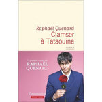 CLAMSER A TATAOUINE, Quenard Raphaël