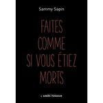 FAITES COMME SI VOUS ETIEZ MORTS, Sapin Sammy
