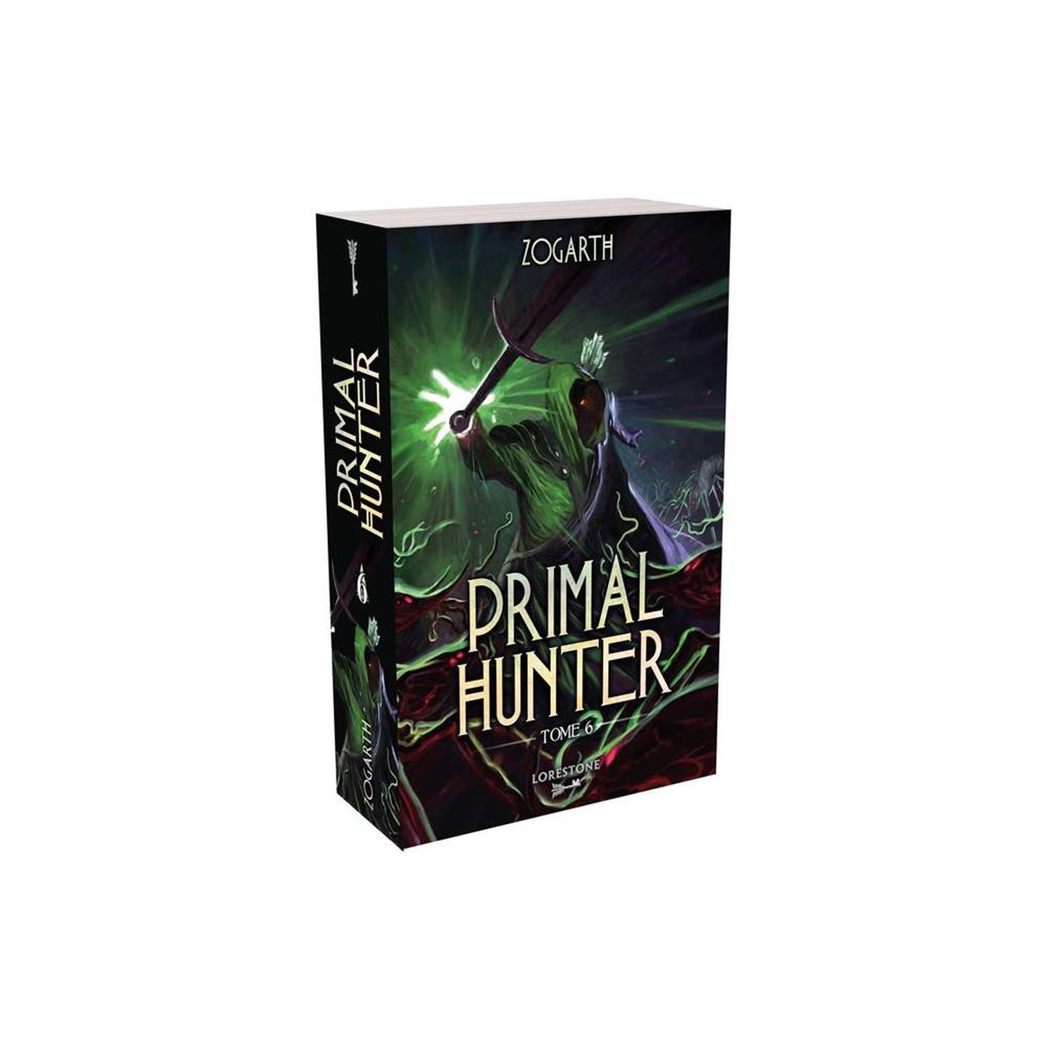 Primal Hunter Tome 6, roman LitRPG de Zogarth (trad. Astrid Vallet)