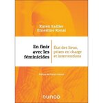 EN FINIR AVEC LES FEMINICIDES. ETAT DES LIEUX, PRISES EN CHARGE ET INTERVENTIONS, Sadlier Karen