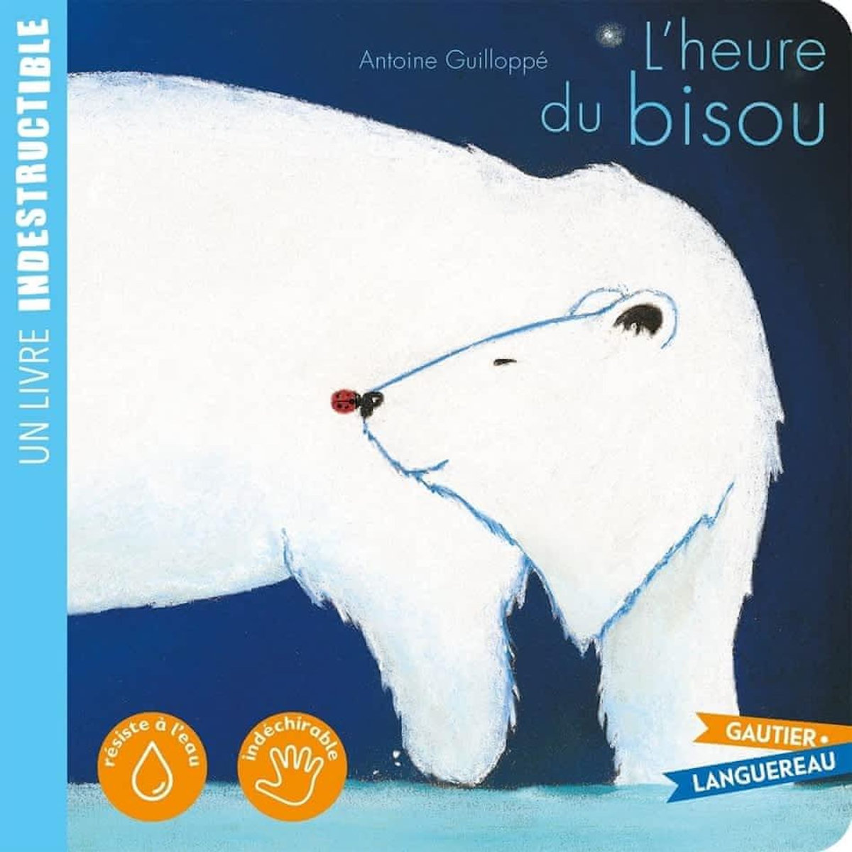 L'HEURE DU BISOU, Guilloppé Antoine