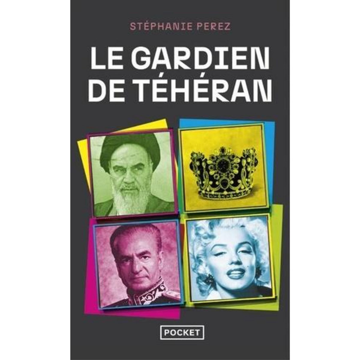 LE GARDIEN DE TEHERAN, Perez Stéphanie