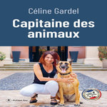 CAPITAINE DES ANIMAUX, Gardel Céline