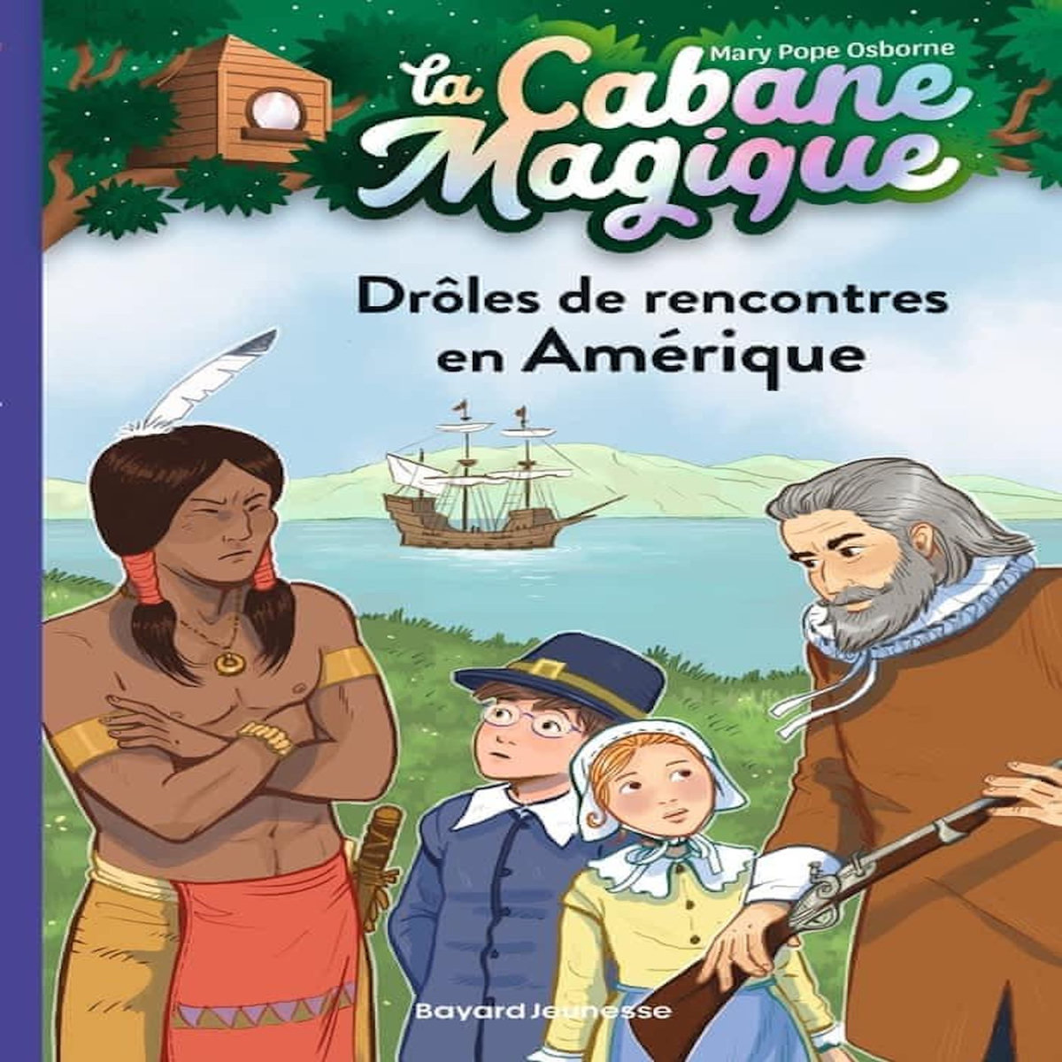 LA CABANE MAGIQUE TOME 22 : DROLES DE RENCONTRES EN AMERIQUE, Osborne Mary Pope