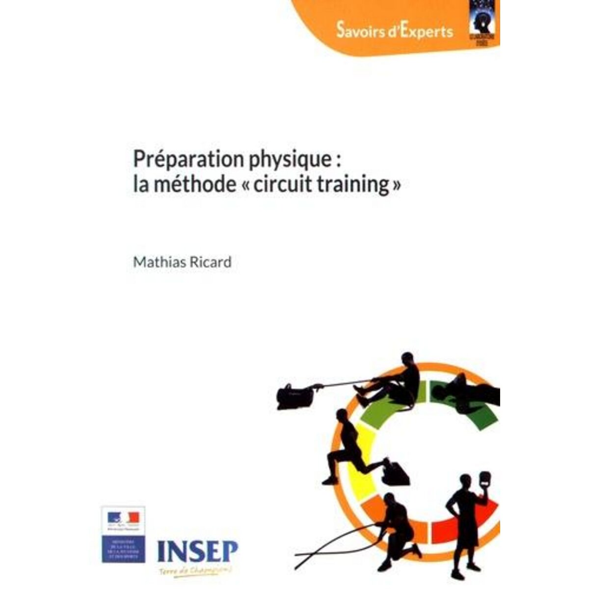 PREPARATION PHYSIQUE : LA METHODE  CIRCUIT TRAINING , Ricard Mathias