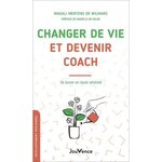 CHANGER DE VIE ET DEVENIR COACH. SE LANCER EN TOUTE SERENITE, Mertens de Wilmars Magali