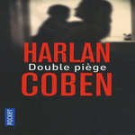 DOUBLE PIEGE, Coben Harlan