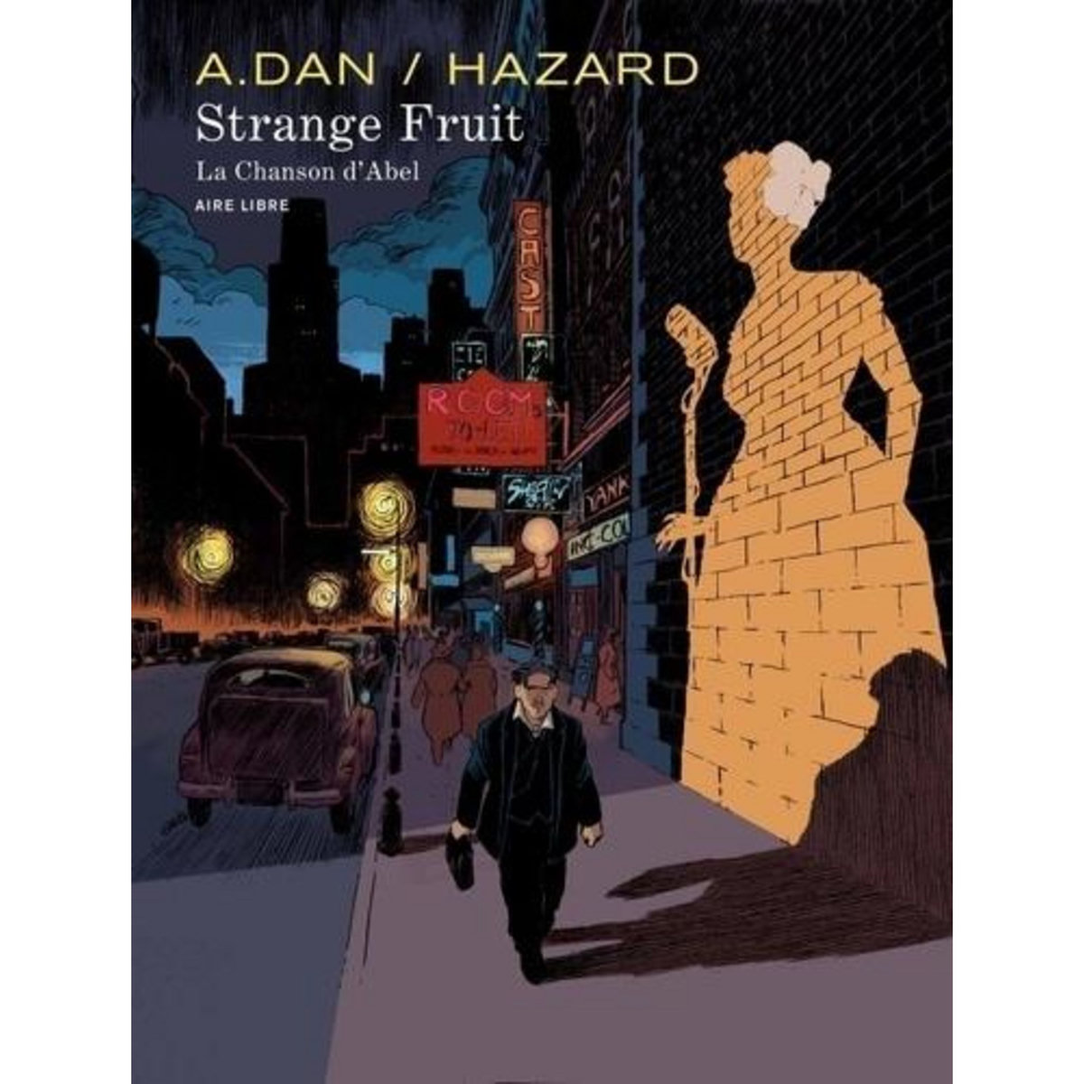 STRANGE FRUIT. LA CHANSON D'ABEL, Hazard Vincent