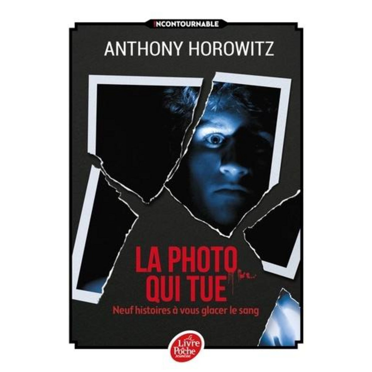 LA PHOTO QUI TUE . NEUF HISTOIRES A VOUS GLACER LE SANG, Horowitz Anthony
