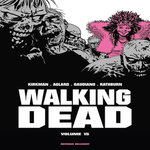 WALKING DEAD PRESTIGE TOME 15 , Kirkman Robert