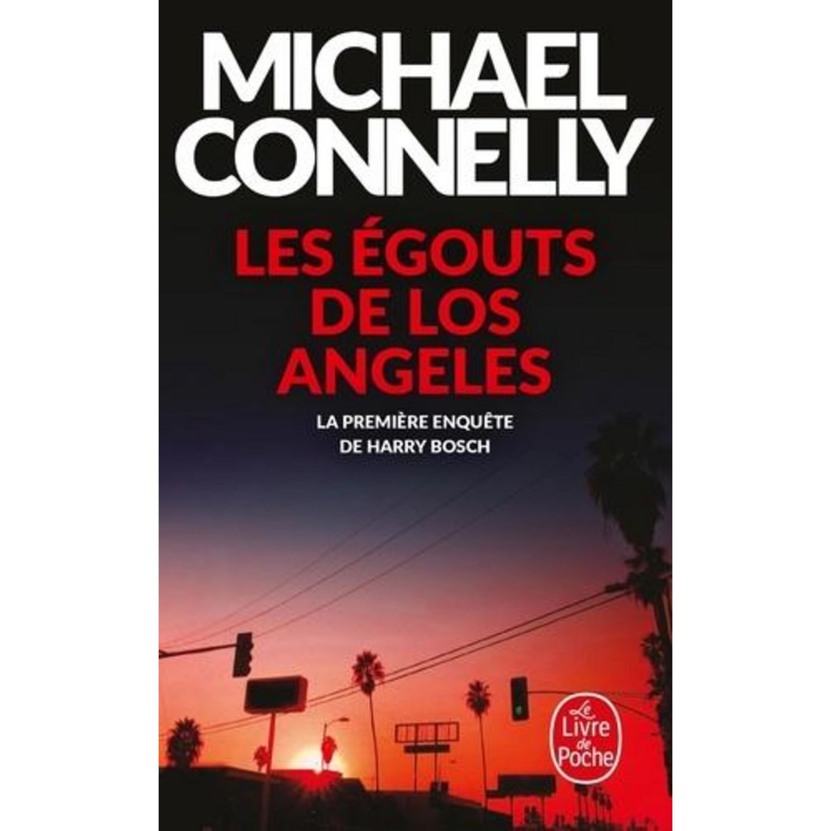 LES EGOUTS DE LOS ANGELES, Connelly Michael