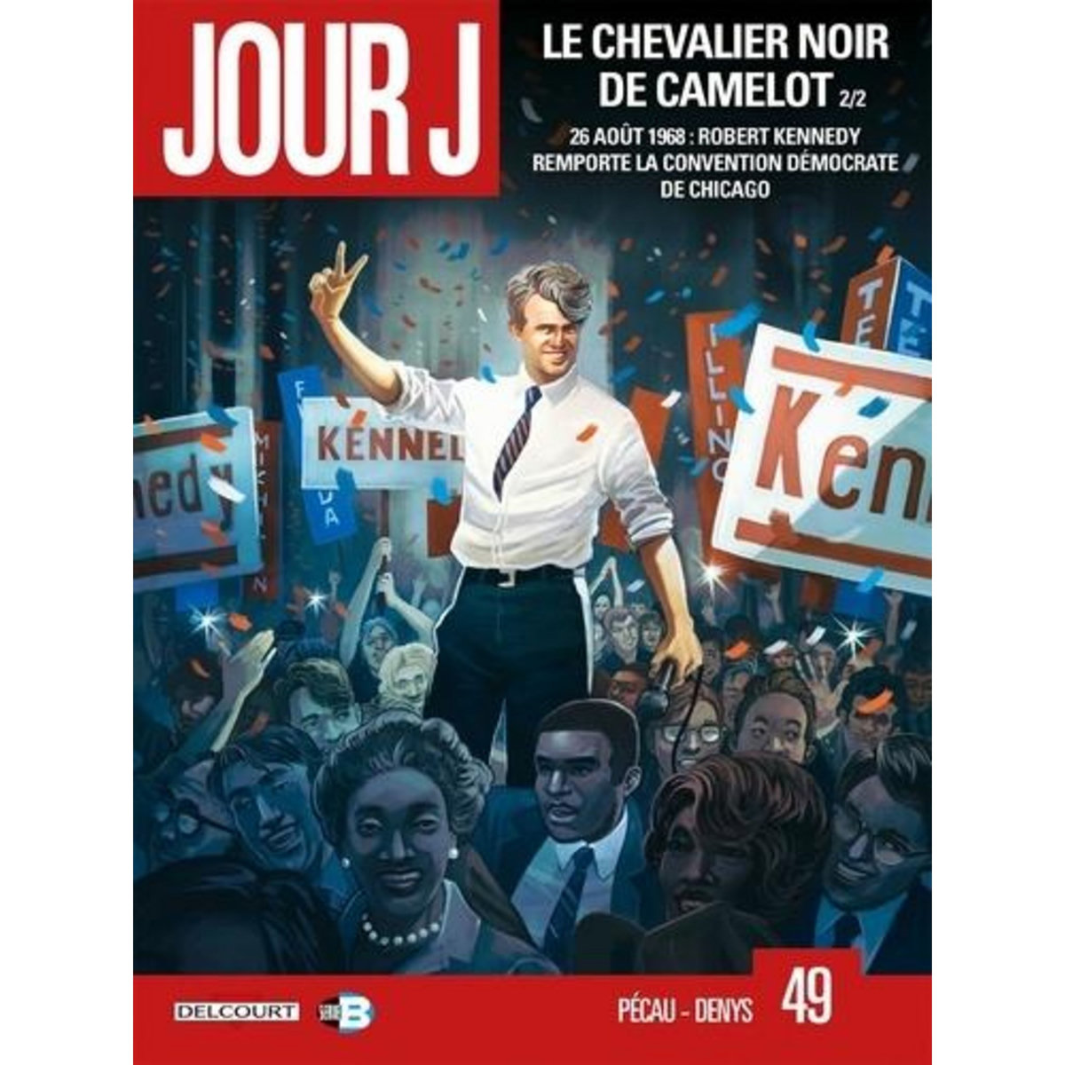 JOUR J TOME 49 : LE CHEVALIER NOIR DE CAMELOT 2/2, Pécau Jean-Pierre
