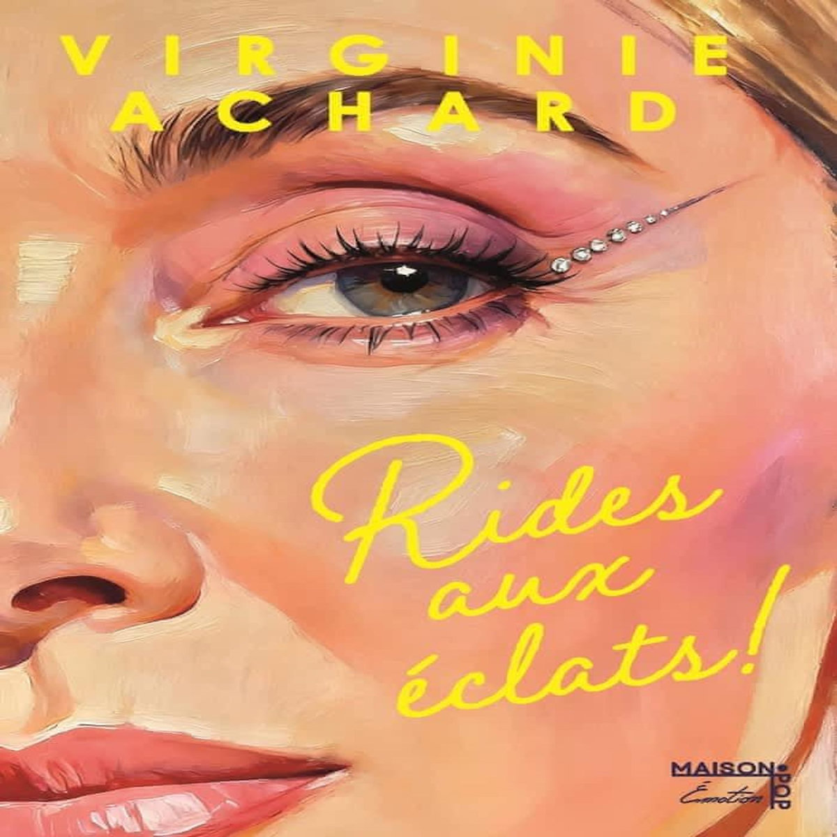 RIDES AUX ECLATS !, Achard Virginie