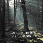 LE PARTI PRIS DES ARBRES, Fryson Patrice
